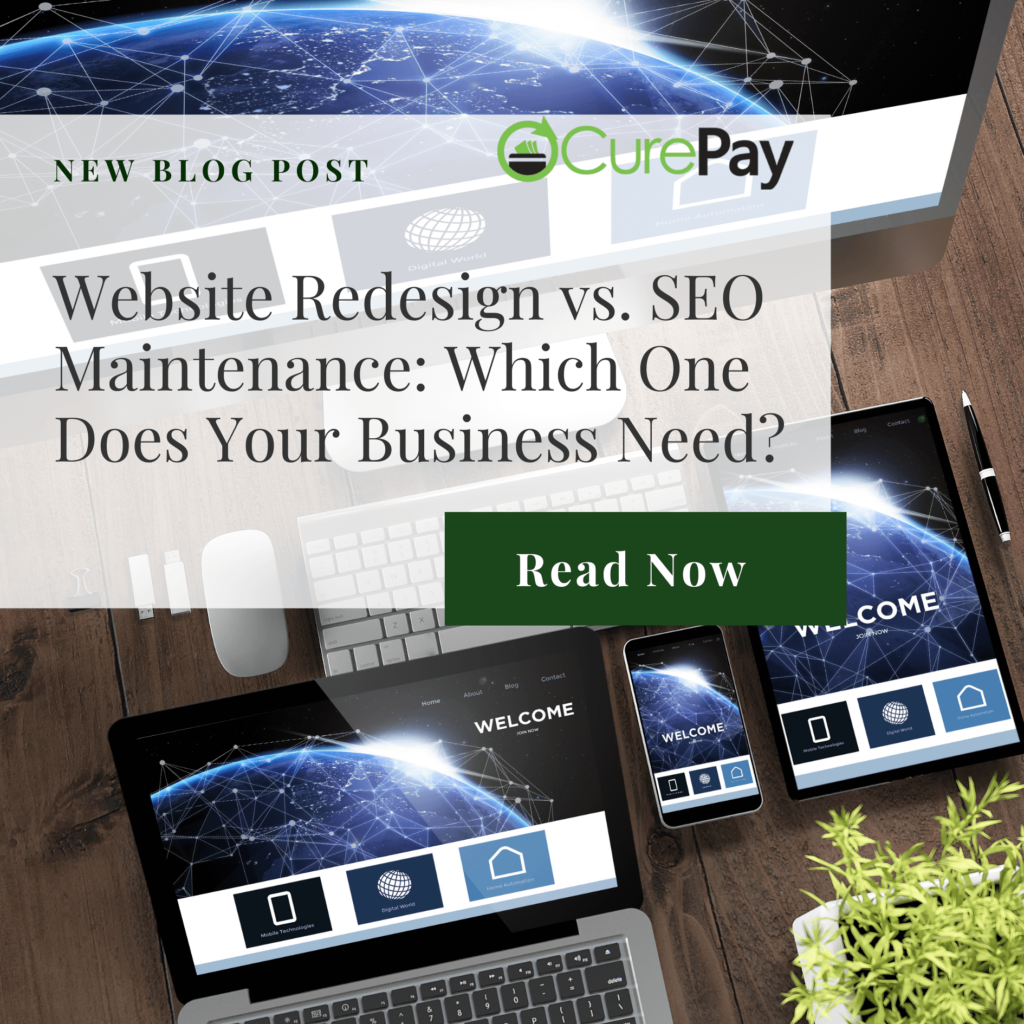 Laptop, tablet, and smartphone displaying a website design with the title "Website Redesign vs. SEO Maintenance: Which One Does Your Business Need?" by CurePay.